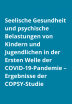 Seelische Gesundheit und psychische Belastungen von Kindern und Jugendlichen in der Ersten Welle der COVID-19-Pandemie – Ergebnisse der COPSY-Studie